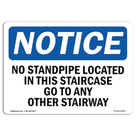 Signmission Safety Sign, OSHA Notice, 7" Height, No Standpipe Located In This Staircase Go Sign, Landscape OS-NS-D-710-L-14849